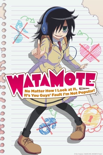 Poster of WATAMOTE ~No Matter How I Look at It, It's You Guys Fault I'm Not Popular!~