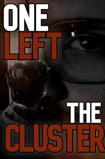 Poster of One Left The Cluster