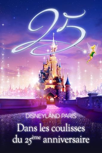 Poster of Disneyland Paris : Dans les coulisses du 25ème anniversaire