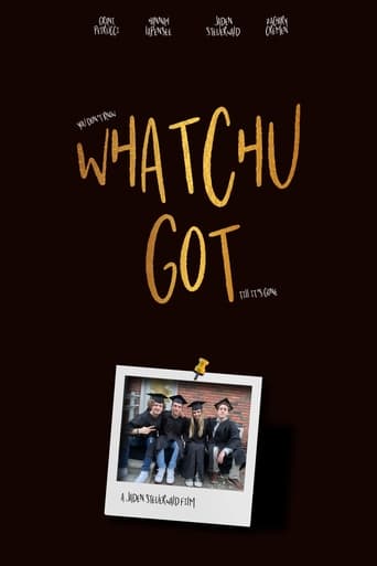 Poster of Whatchu Got