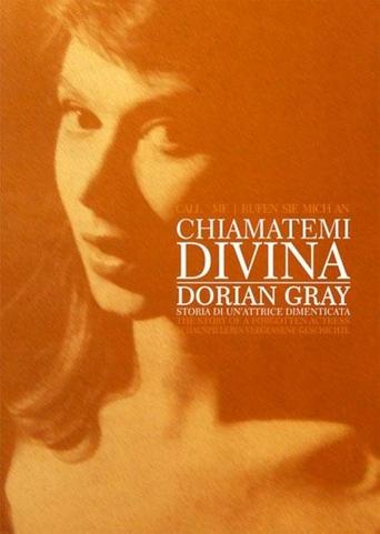 Poster of Chiamatemi Divina - Dorian Gray, storia di un'attrice dimenticata