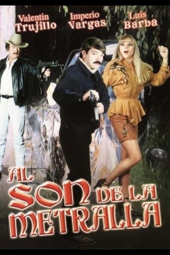 Poster of Al son de la metralleta