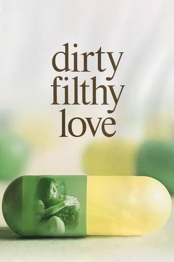 Poster of Dirty Filthy Love