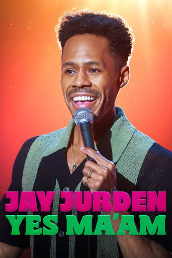 Poster of Jay Jurden: Yes Ma'am