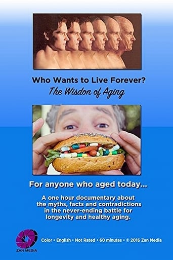 Poster of Who Wants to Live Forever? The Wisdom of Aging.