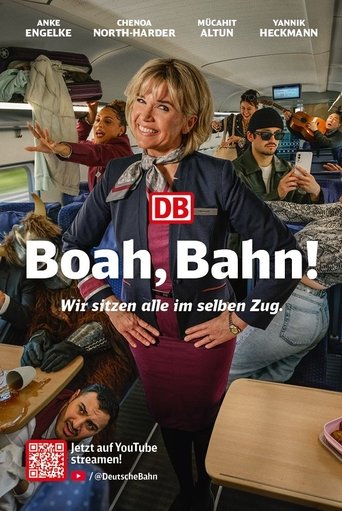 Poster of Boah, Bahn! Wir sitzen alle im selben Zug.