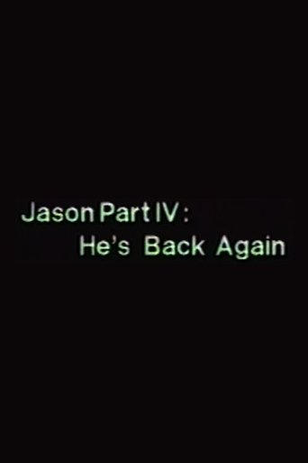 Poster of Jason Part IV: He's Back Again!!!
