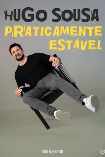 Poster of Hugo Sousa: Praticamente Estável