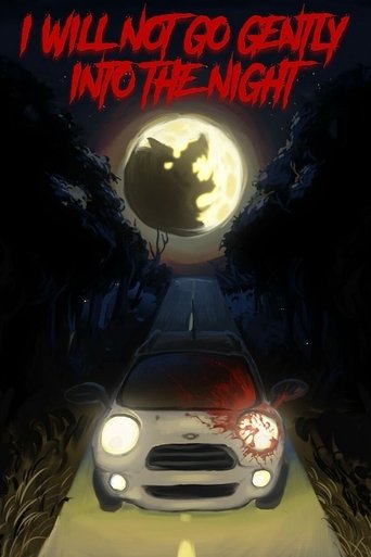 Poster of I Will Not Go Gently into the Night