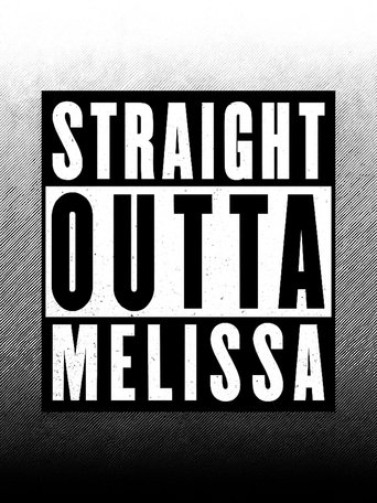 Straight Outta Melissa Poster of Straight Outta Melissa