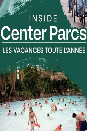 Poster of Inside Center Parcs : les vacances toute l'année