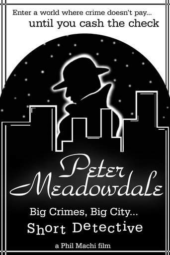 Poster of Peter Meadowdale: Big Crimes, Big City, Short Detective