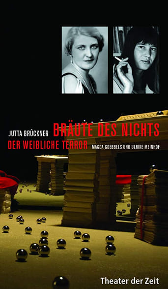 Poster of Bräute des Nichts. Der weibliche Terror: Magda Goebbels und Ulrike Meinhof