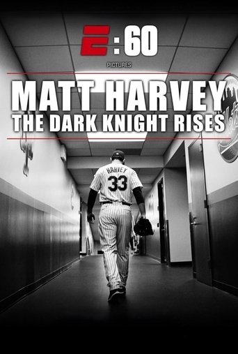 Poster of E:60 - Matt Harvey: The Dark Knight Rises