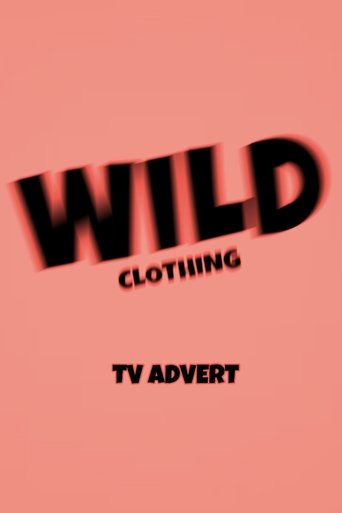 Poster of Wild Clothing: TV Advert