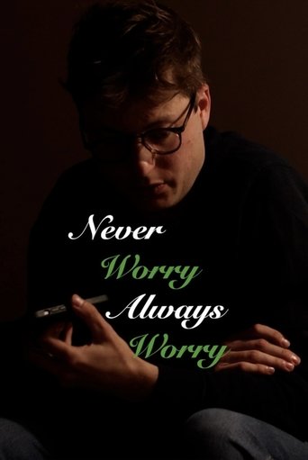 Never Worry Always Worry Poster of Never Worry Always Worry