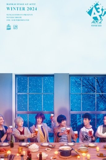 Poster of MANKAI STAGE『A3!』ACT2! ～WINTER 2024～