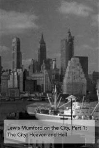 Poster of Lewis Mumford on the City, Part 1: The City - Heaven and Hell