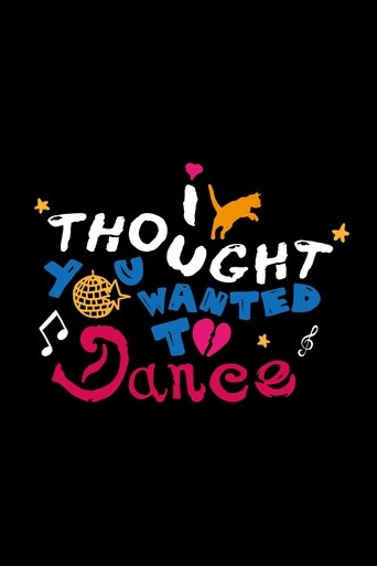 Poster of I Thought You Wanted To Dance