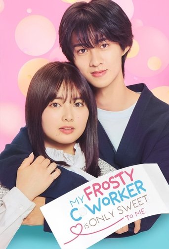 Poster of My Frosty Coworker Is Only Sweet to Me