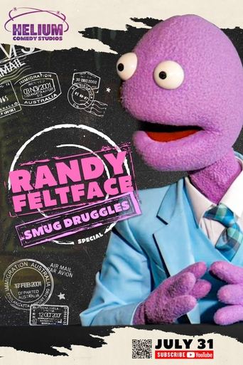 Poster of Randy Feltface: Smug Druggles