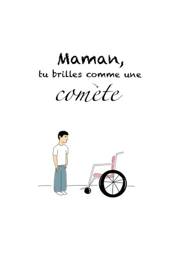 Poster of Maman, tu brilles comme une comète