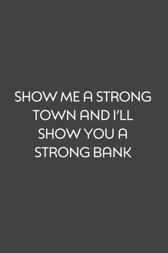 Poster of Show Me a Strong Town and I'll Show You a Strong Bank