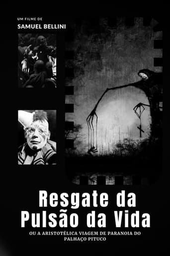 Poster of Resgate da Pulsão da Vida ou: A Aristotélica Viagem de Paranoia do Palhaço Pituco