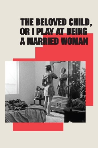 Poster of The Beloved Child, or I Play at Being a Married Woman