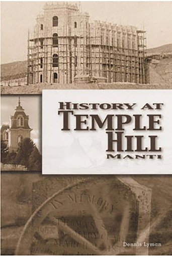 Poster of History at Temple Hill Manti