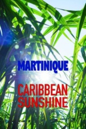 Poster of Martinique: Caribbean Sunshine