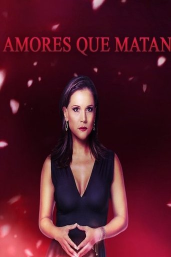 Amores que Matan Poster of Amores que Matan