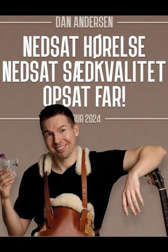 Poster of Dan Andersen - Nedsat Hørelse, Nedsat Sædkvalitet, Opsat Far.