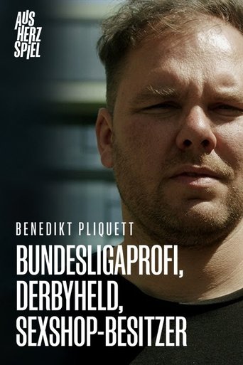 Poster of Bundesligaprofi, Derbyheld, Sexshop-Besitzer | Benedikt Pliquett