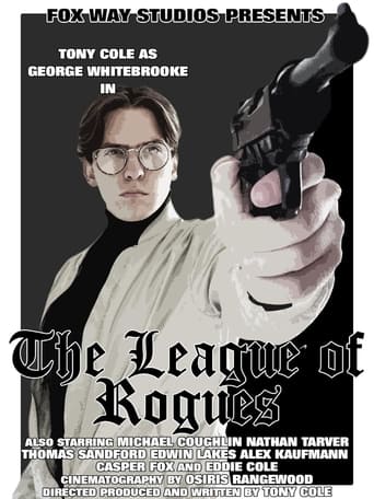 Poster of George Whitebrooke: The League of Rogues