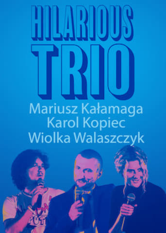 Poster of Mariusz Kałamaga, Karol Kopiec, Wiolka Walaszczyk, Hilarious Trio