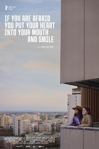 Poster of If You Are Afraid You Put Your Heart into Your Mouth and Smile