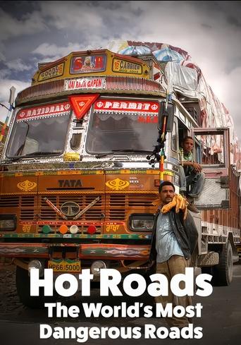 Poster of Hot Roads - The World's Most Dangerous Roads