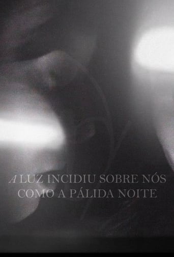 Poster of A Luz Incidiu Sobre Nós Como A Pálida Noite