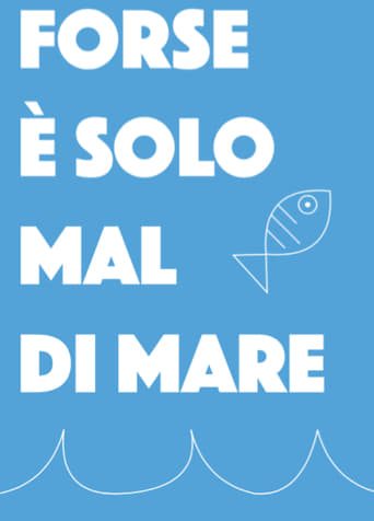 Poster of Forse è solo mal di mare