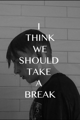 Poster of I Think We Should Take a Break