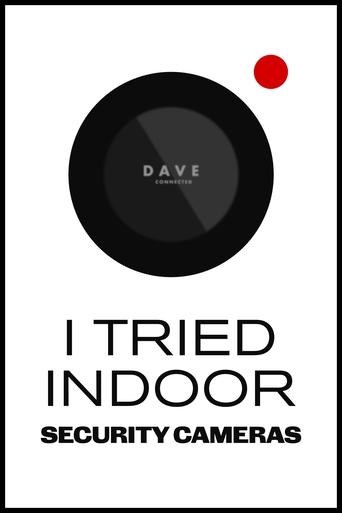 Poster of I Tried Indoor Security Cameras