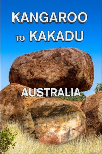 Poster of Kangaroo to Kakadu: Australia