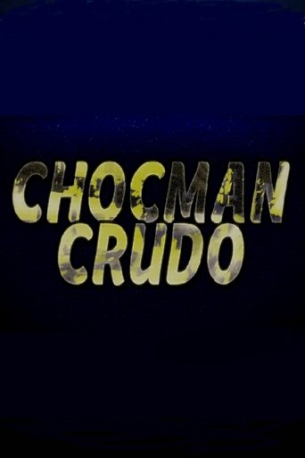 Poster of Chocman Crudo
