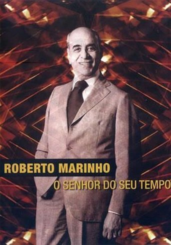 Poster of Roberto Marinho - O Senhor do Seu Tempo