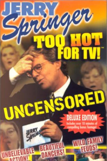 Poster of Jerry Springer: Too Hot for TV!