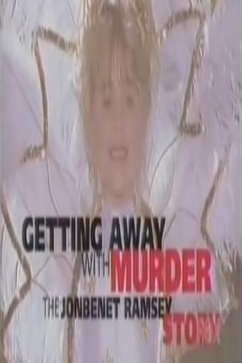 Poster of Getting Away with Murder: The JonBenet Ramsey Story