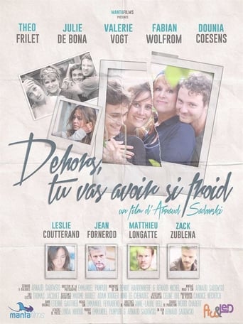 Poster of Dehors, tu vas avoir si froid