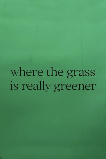 Poster of where the grass is really greener