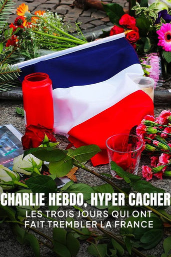 Poster of Charlie Hebdo, Hyper Cacher - Les Trois Jours qui ont fait Trembler la France